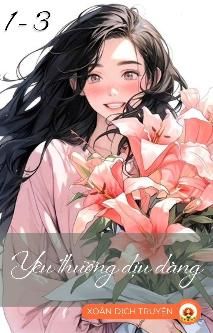 Chương 5 : YÊU THƯƠNG DỊU DÀNG